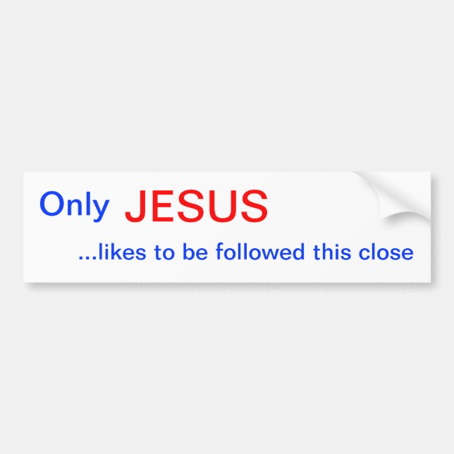 Only JESUS Bumper Sticker (Front)