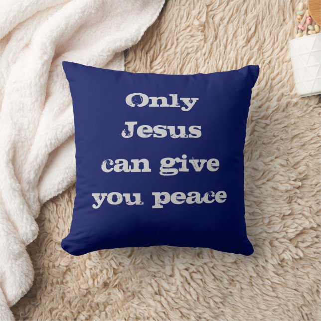 Only Jesus Can Give You Peace Christian Message  Cushion (Blanket)