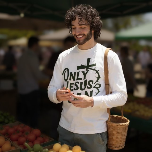 Only Jesus Can Long Sleeve T-Shirt (Creator Uploaded)