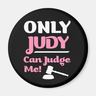 Only Judy Can Judge Me funny magnet
