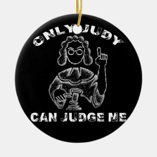 Only Judy Can Judge Me Lawer T Shirt Ceramic Tree Decoration (Front)