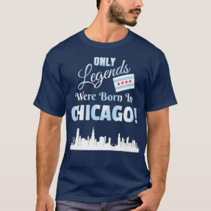 Only Legends Were Born In Chicago Chicago Skyline T-Shirt
