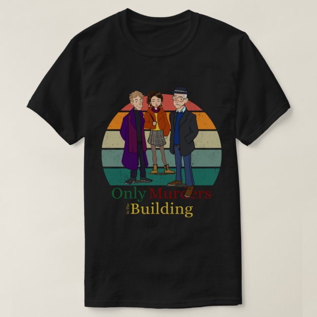 Only Murders In The Building On Retro Sunset    T-Shirt (Design Front)