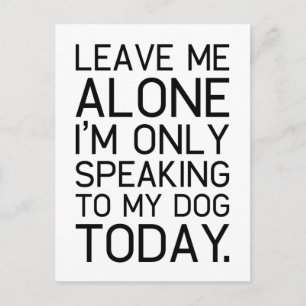Only my dog understands. postcard