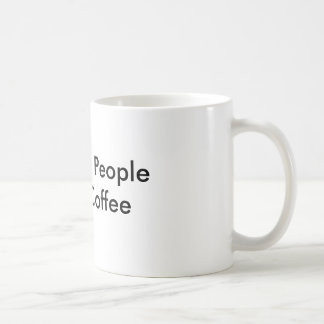 Only Old People Drink Coffee Mug