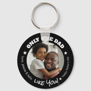 Only One Dad Like You Photo Fathers Day Black Key Ring