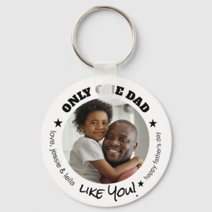 Only One Dad Like You Photo Fathers Day Key Ring