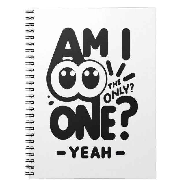 Only One Yeah  Notebook (Front)