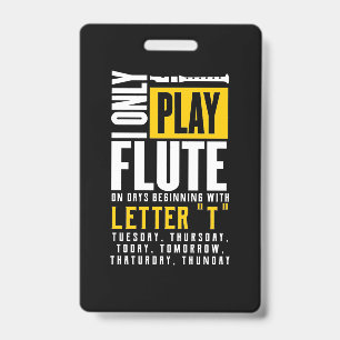 Only Play Flute ID Badge