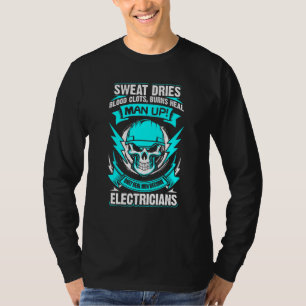 Only Real Men Become Electricians Electricity Shoc T-Shirt