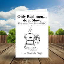 Only Real Men do it Slow BBQ Father's Day