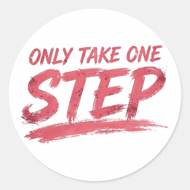 Only Take One Step Sticker (Front)