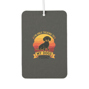 Only Talking Dogs Today Dog Sun Car Air Freshener