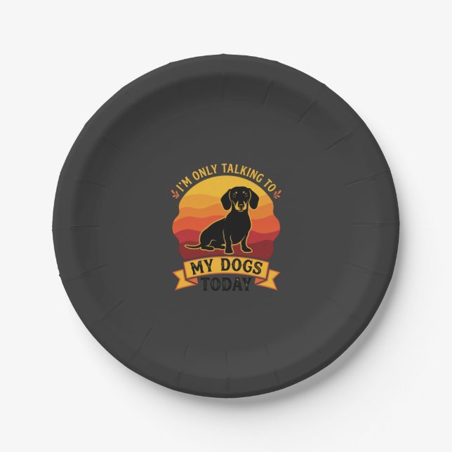 Only Talking Dogs Today Dog Sun Paper Plate (Front)