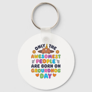 Only The Awesomest Are Born On Groundhog Day Funny Key Ring