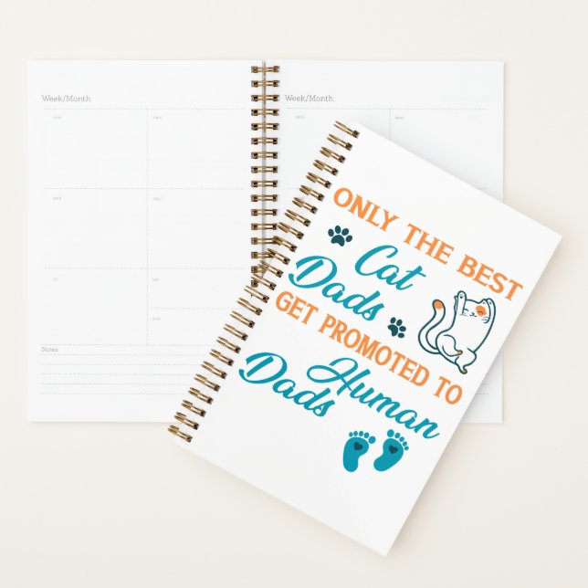Only The Best Cat Dads Get Promoted To Human Dads Planner (Display)