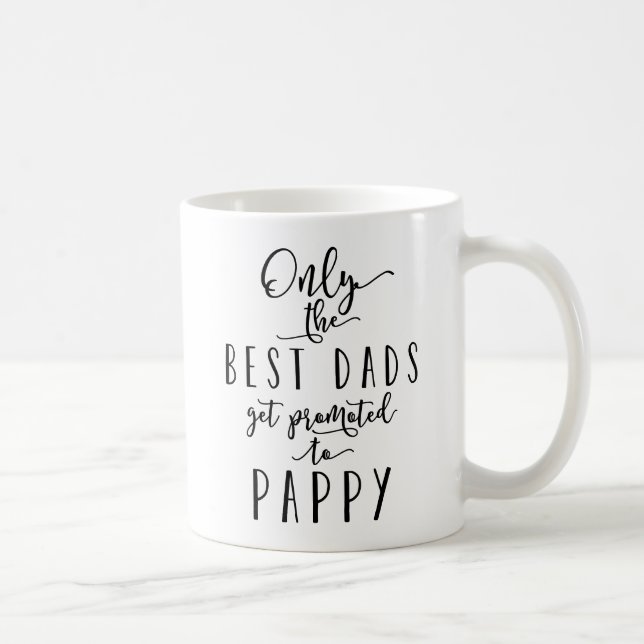 Only The Best Dads Get Promoted Coffee Mug (Right)