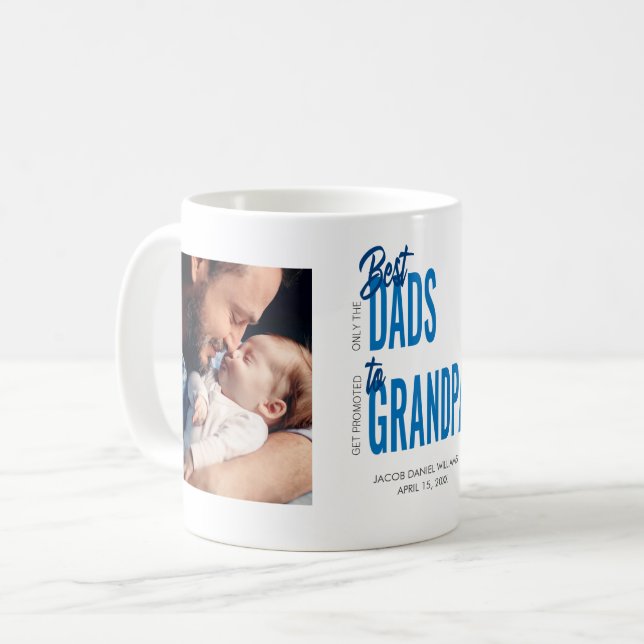 Only the Best Dads Get Promoted to Grandpa 2 Photo Coffee Mug (Front Left)