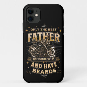 Only The Best Father Ride Motorcycles, Have Beards Case-Mate iPhone Case