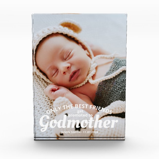 Only The Best Friends Promoted To Godmother Baby Photo Block (Front)