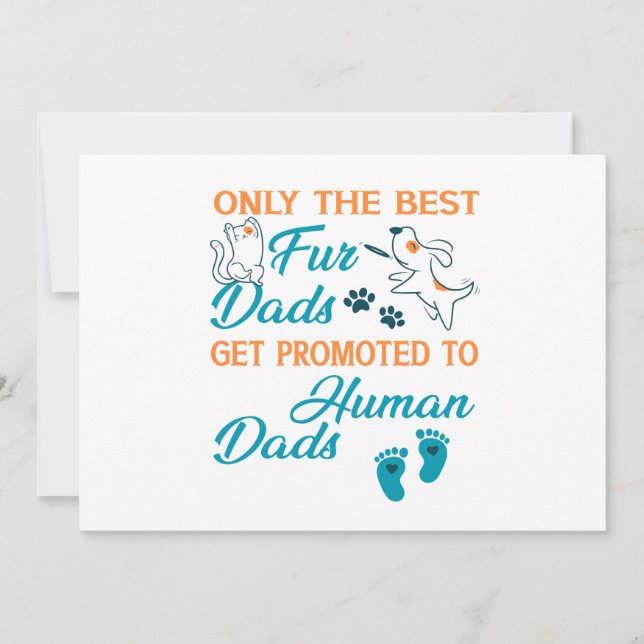 Only The Best Fur Dads Get Promoted To Human Dads  Holiday Card (Front)