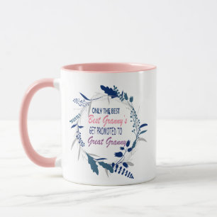 Only The Best granny's get promoted to great grann Mug