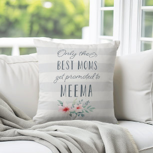 Only the Best Moms Get Promoted to Meema Cushion
