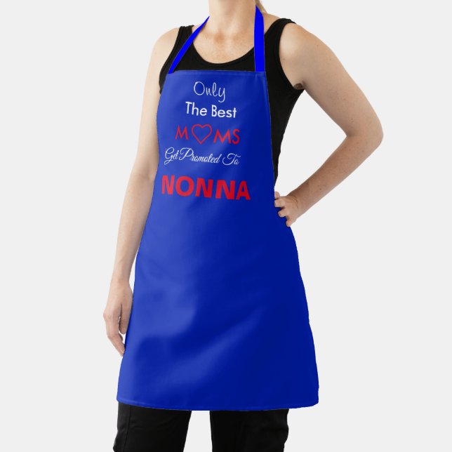 Only the Best Moms Get Promoted to Nonna  Apron (Insitu)