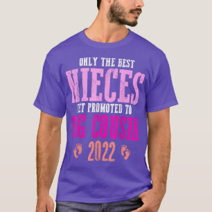 Only The Best Nieces Get Promoted To Big Cousin 20 T-Shirt