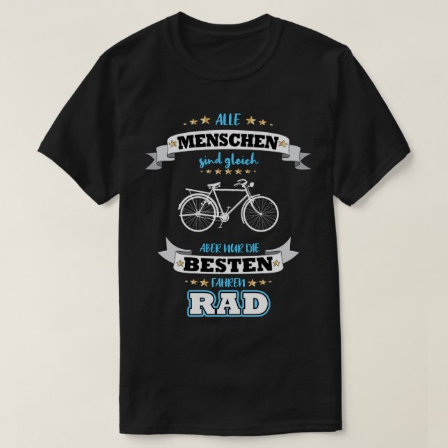 Only the best ride a bike gift idea 1 T-Shirt (Design Front)