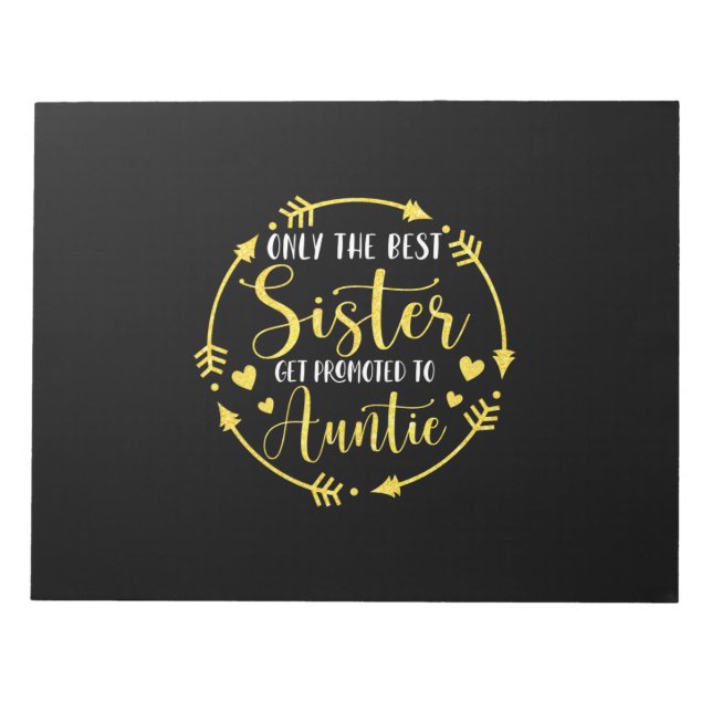 Only The Best Sisters Get Promoted To Auntie Notepad (Front)