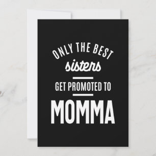 Only The Best Sisters Get Promoted To Momma Thank You Card