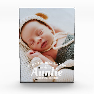 Only The Best Sisters Promoted To Auntie Baby Photo Block