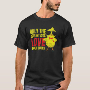Only The Coolest Kids Love Rubber Ducks 1 T-Shirt