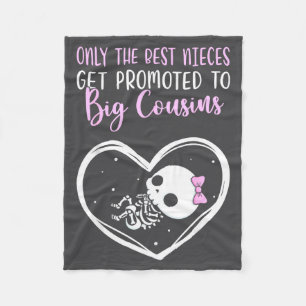 Only The Nieces Get Promoted To Big Cousins Baby C Fleece Blanket