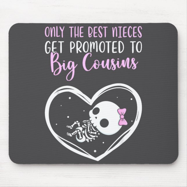 Only The Nieces Get Promoted To Big Cousins Baby C Mouse Pad (Front)