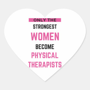Only The Strongest Women Become Physical 2 Heart Sticker