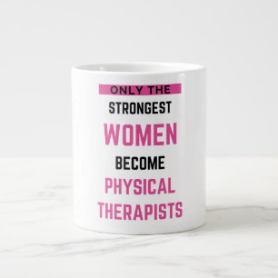 Only The Strongest Women Become Physical 2 Large Coffee Mug