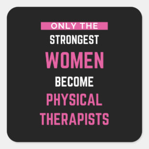 Only The Strongest Women Become Physical Square Sticker