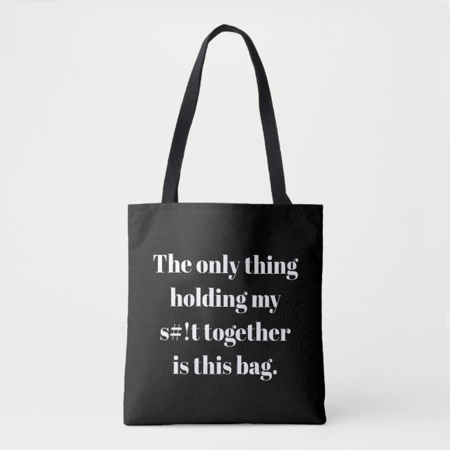 Only thing holding my s#!t together is this bag (Front)