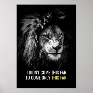 Only This Far Motivational Quote Lion Poster
