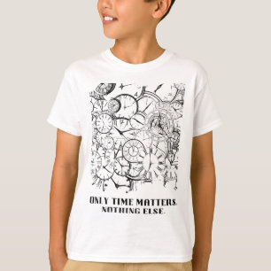 "Only Time Matters" Motivational Abstract Clock  T-Shirt