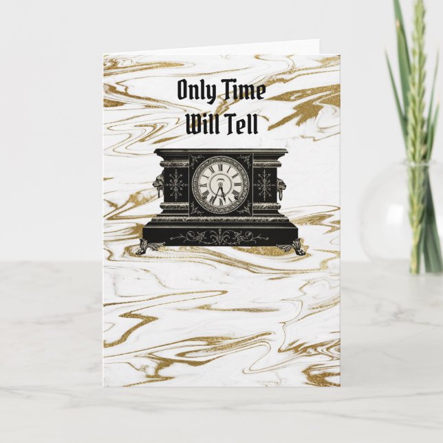  Only Time will Tell Card (Front)