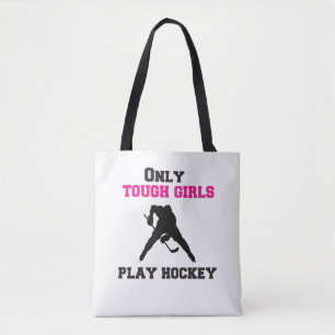 Only Tough Girls Play Hockey Tote Bag