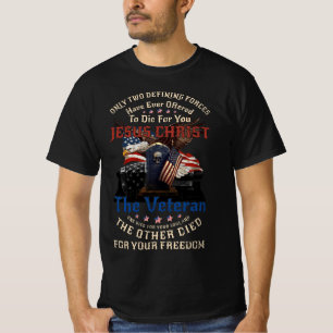Only Two Defining Forces Have Ever Offered To Die T-Shirt
