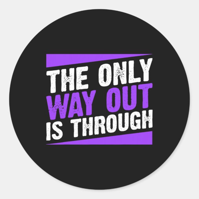 Only Way Out Is Through End Addiction  Classic Round Sticker (Front)