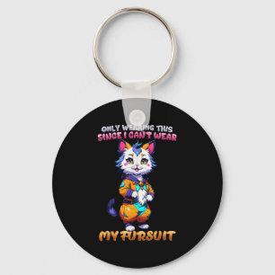 Only Wearing This Since I Can't Wear My Fursuit I Key Ring