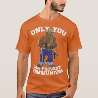 Only You Can Prevent Communism Hunting Bear T-Shirt