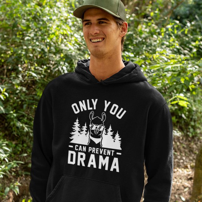 Only You Can Prevent Drama Hoodie (Only you can prevent drama hoodie drama llama)