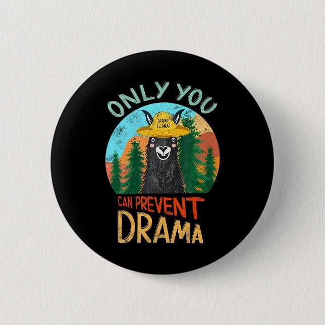 Only you can prevent drama Llama Camping Funny 6 Cm Round Badge (Front)